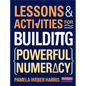 Lessons and Activities for Building Powerful Numeracy - Spiral