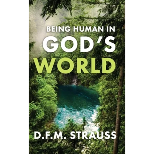 Being Human in God's World - Hardcover