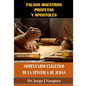 Falsos Maestros Profetas y Apostoles: Comentario Exegetico de la Epistola de Judas - Paperback