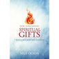 Now Concerning Spiritual Gifts: I Would Not Have You Ignorant - Paperback