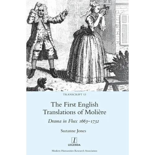 The First English Translations of Molière: Drama in Flux 1663-1732 - Hardcover