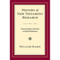 History of New Testament Research, Vol. 2: From Jonathan Edwards to Rudolf Bultmann - Hardcover