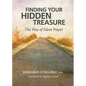 Finding Your Hidden Treasure: The Way of Silent Prayer - Paperback