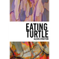 Eating Turtle - Paperback