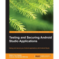 Testing and Securing Android Studio Applications - Paperback