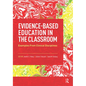 Evidence-Based Education in the Classroom: Examples From Clinical Disciplines - Paperback
