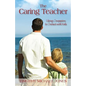 The Caring Teacher: Using Compassion to Connect with Kids - Paperback