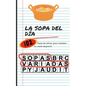 La Sopa del Día: 102 Sopas Letras Variadas: 102 Sopas Variadas. Pasatiempos en forma de Sopas de Letras Variadas para adultos para mant - Paperback