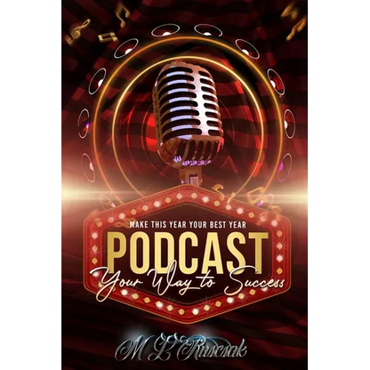 Make This Year Your Best Year: podcasting Your Way To Success - Paperback