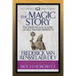 The Magic Story (Condensed Classics): The Mysterious Classic of Self-Transformation - Paperback