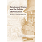 Renaissance Drama and the Politics of Publication: Readings in the English Book Trade - Paperback