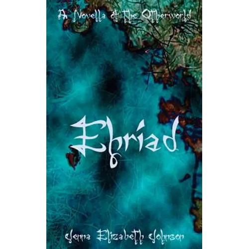 Ehriad: A Novella of the Otherworld - Paperback