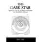 This Dark Star: Thomas Digges, the Scientific Revolution, and the Infinite Universe - Hardcover