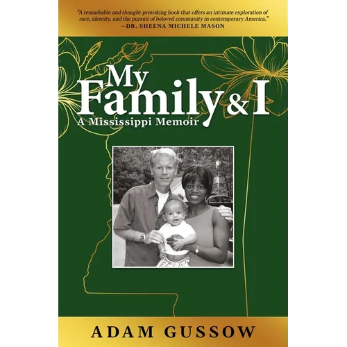 My Family and I: A Mississippi Memoir - Hardcover