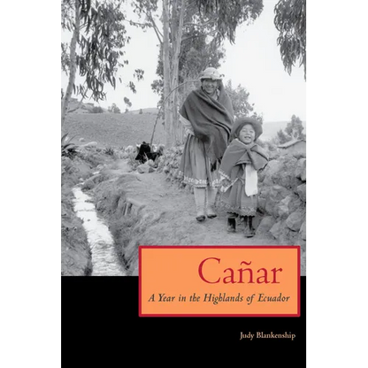 Canar: A Year in the Highlands of Ecuador - Paperback