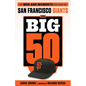 The Big 50: San Francisco Giants: The Men and Moments That Made the San Francisco Giants - Paperback