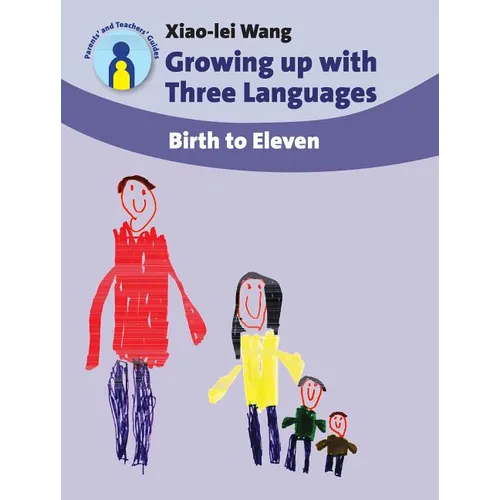 Growing Up with Three Languages: Birth to Eleven - Paperback