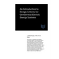 An Introduction to Design Criteria for Geothermal Electric Energy Systems - Paperback