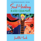 Soul Healing in Afro-Cuban Miami - Paperback