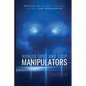 How to Spot and Stop Manipulators: Protecting Yourself and Reclaiming Your Life - Paperback