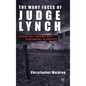 The Many Faces of Judge Lynch: Extralegal Violence and Punishment in America - Hardcover