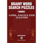 Brainy Word Search Puzzles - Themed: Gods, Angels and Legends - Paperback