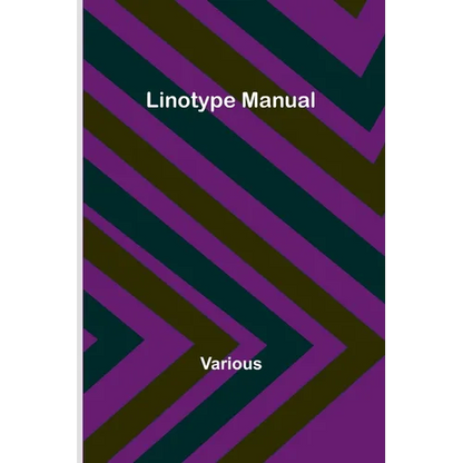Linotype Manual - Paperback