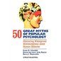 50 Great Myths Psychology - Hardcover