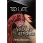 Too Late for Shadows and Memories - Paperback