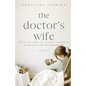 The Doctor's Wife: Battling Mental Illness through Marriage and Motherhood - Paperback