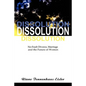 Dissolution: No-Fault Divorce, Marriage, and the Future of Women - Paperback
