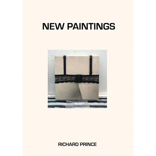 Richard Prince: New Paintings - Hardcover