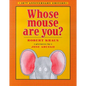 Whose Mouse Are You? - Hardcover
