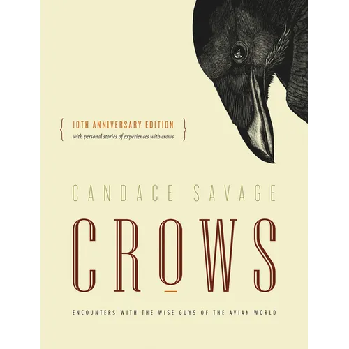 Crows: Encounters with the Wise Guys of the Avian World {10th Anniversary Edition} - Paperback