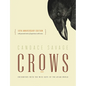 Crows: Encounters with the Wise Guys of the Avian World {10th Anniversary Edition} - Paperback