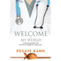 Welcome to My World: A Personal Glimpse Into the Lives of People on a Psych Unit - Paperback