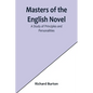 Masters of the English Novel: A Study of Principles and Personalities - Paperback