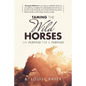 Taming the Wild Horses: On Purpose for a Purpose - Paperback
