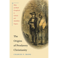 The Origins of Proslavery Christianity: White and Black Evangelicals in Colonial and Antebellum Virginia - Paperback