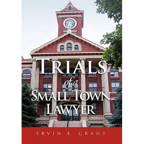 Trials of a Small Town Lawyer - Paperback