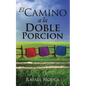El Camino a la Doble Porcion - Paperback