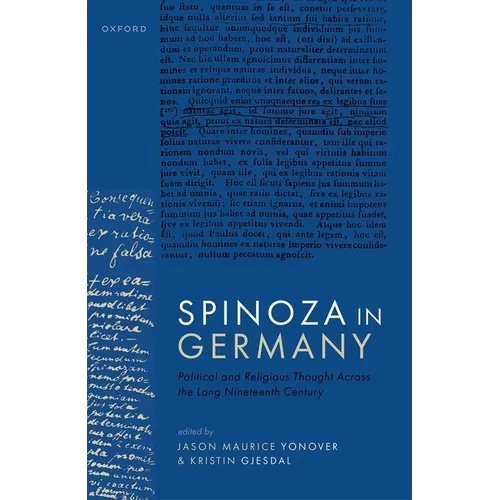 Spinoza in Germany: Political and Religious Thought Across the Long Nineteenth Century - Hardcover