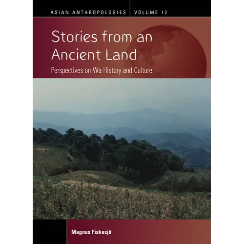Stories from an Ancient Land: Perspectives on Wa History and Culture - Paperback