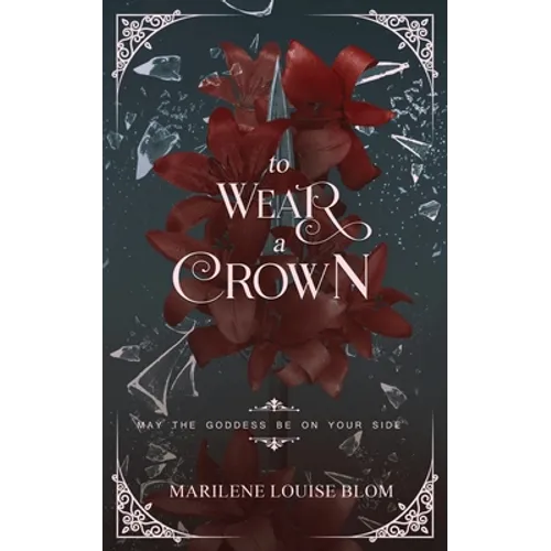 To Wear A Crown: A Fantasy Action & Adventure Novel for Adults - Paperback