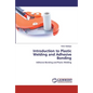 Introduction to Plastic Welding and Adhesive Bonding - Paperback