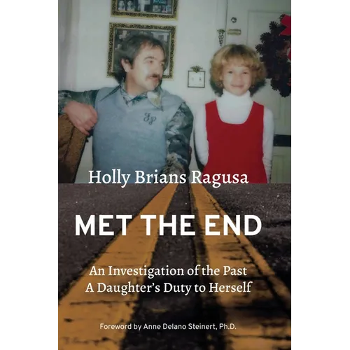 Met the End: An investigation of the past, a daughter's duty to herself. - Paperback