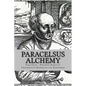 Paracelsus - Alchemy: The Alchemical Writings of Paracelsus - Paperback