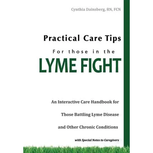 Practical Care Tips for Those in the Lyme Fight - Paperback