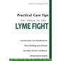 Practical Care Tips for Those in the Lyme Fight - Paperback