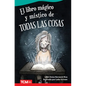 El Libro Mágico Y Místico de Todas Las Cosas - Paperback
